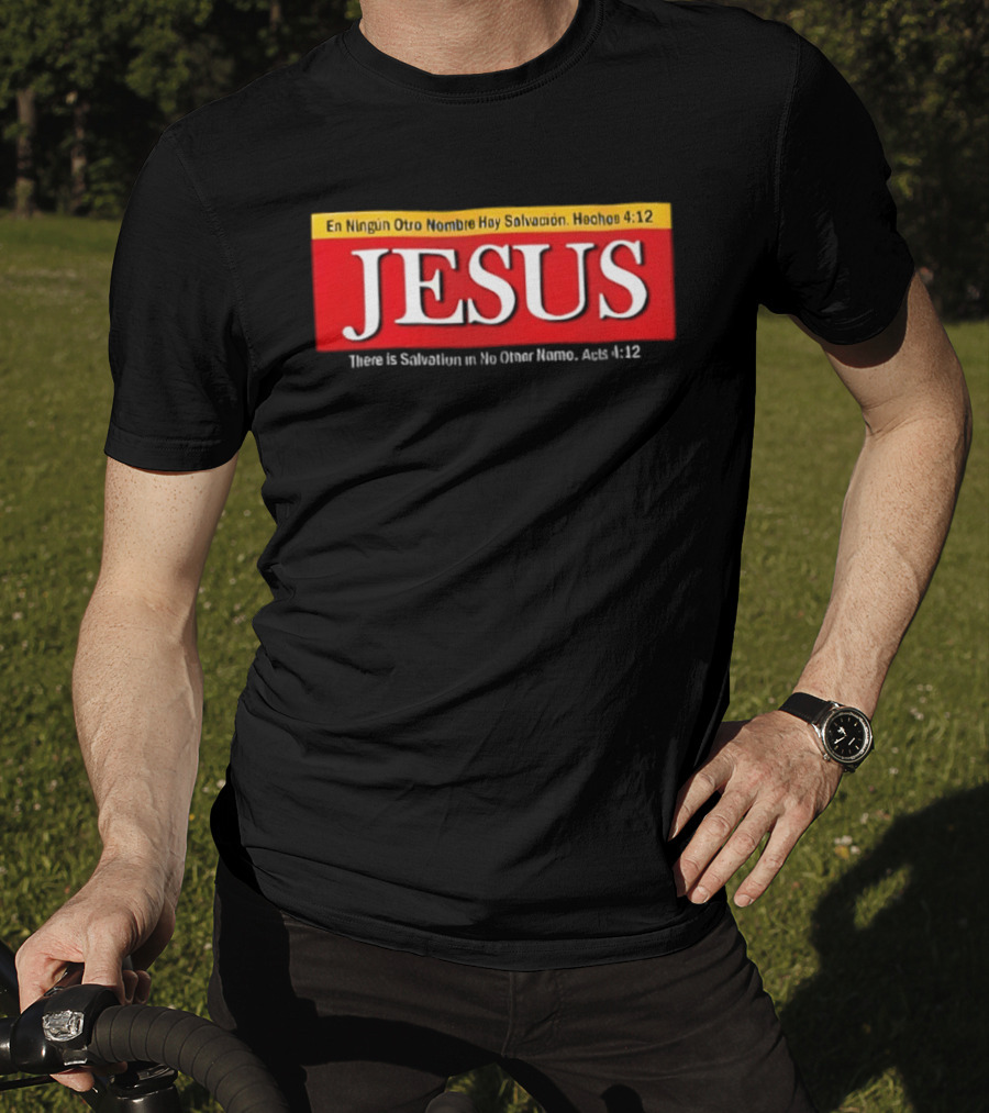 Jesus En Ningun Otro Nombre Hay Salvacion Hechos 4 12 Red And White T-Shirt