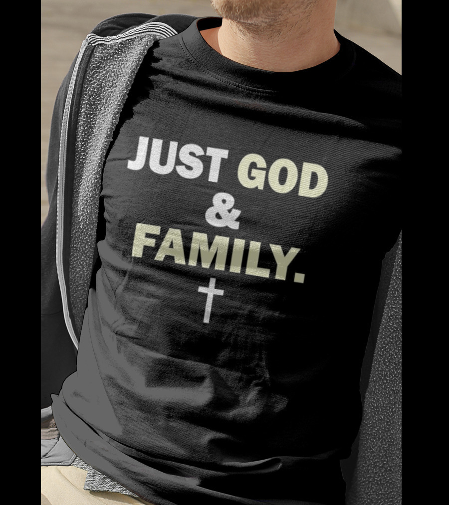 Just God And Family Christian Faith Cross T-Shirt