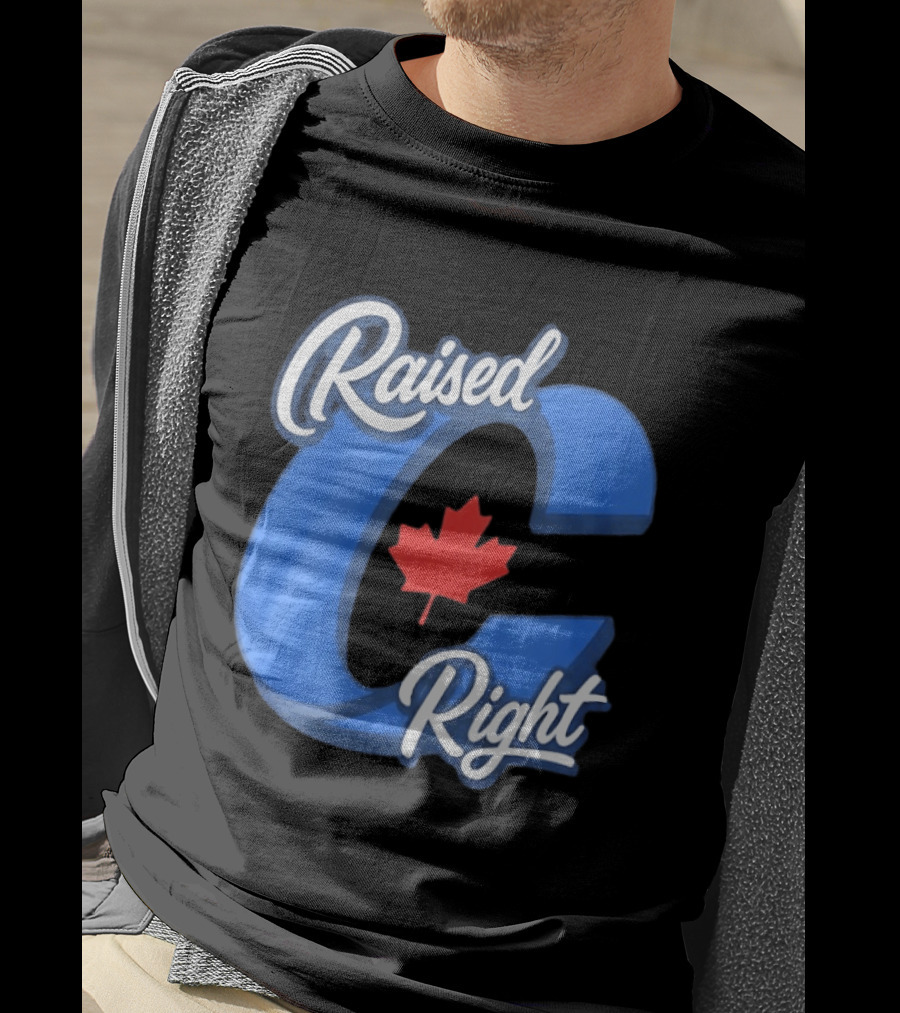 Raised Right Canada Proud Conservative Canadian Maple Leaf C T-Shirt