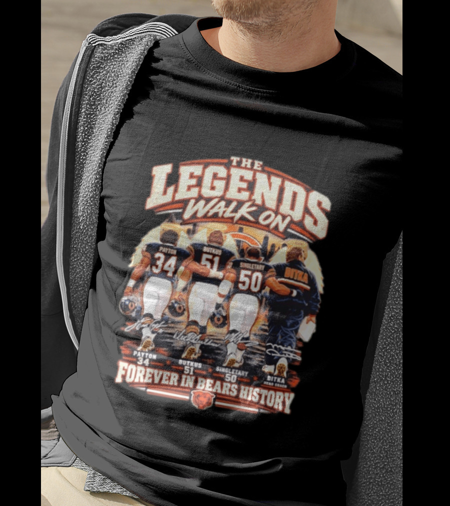 The Legends Walk On Payton Butkus Singletary Ditka Forever In Bears History T-Shirt