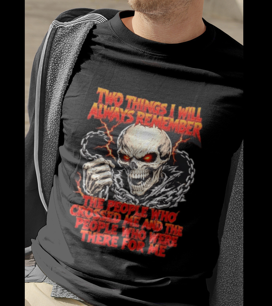 Two Things I Will Always Remember Skull Chains Lightning T-Shirt