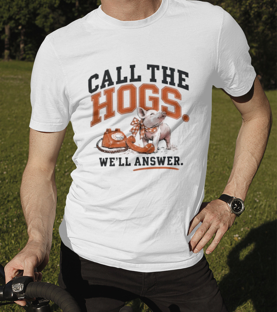 Call The Hogs We'll Answer Pig With Telephone T-Shirt