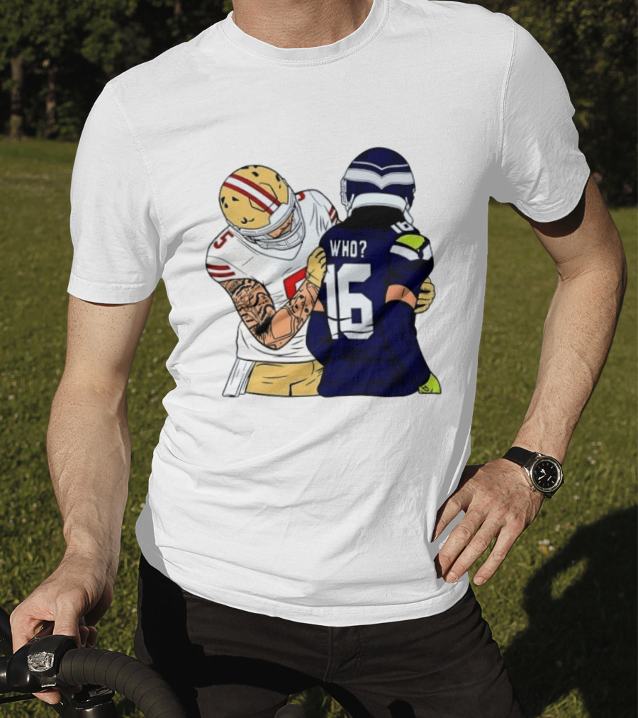 Mike Evans Trevon Diggs Who Are You Football NFC West Rivalry 49ers Seahawks T-Shirt