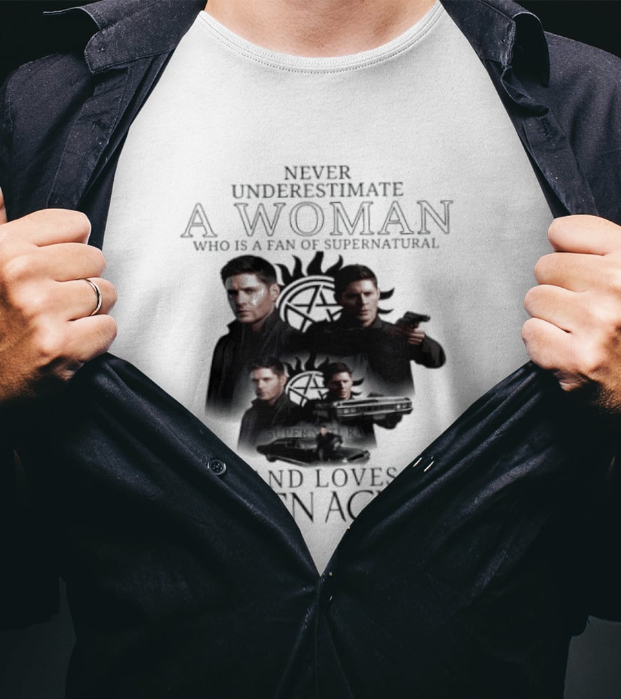 Never Underestimate A Woman Who Is A Fan Of Supernatural And Loves Jensen Ackles T-Shirt