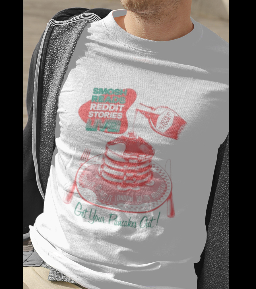 Smosh Reads Reddit Live Syrup And Pancakes T-Shirt