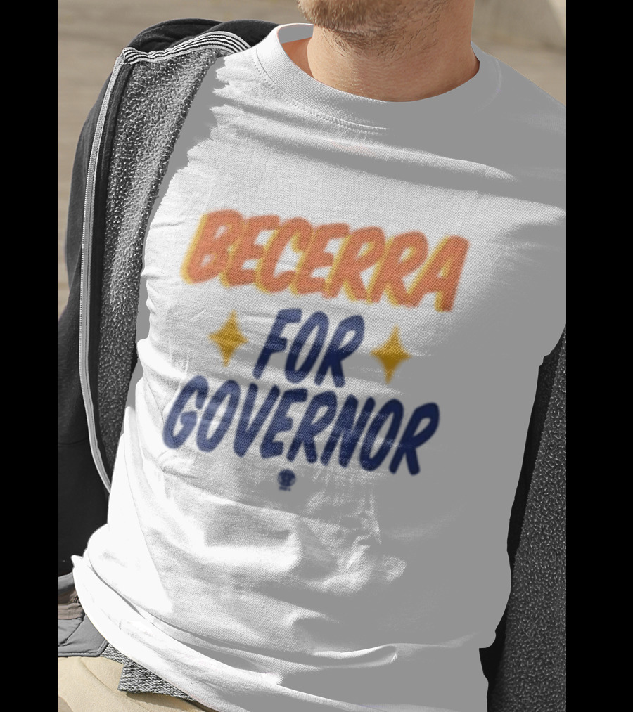 Becerra For Governor Stars Xavier Becerra Store T-Shirt
