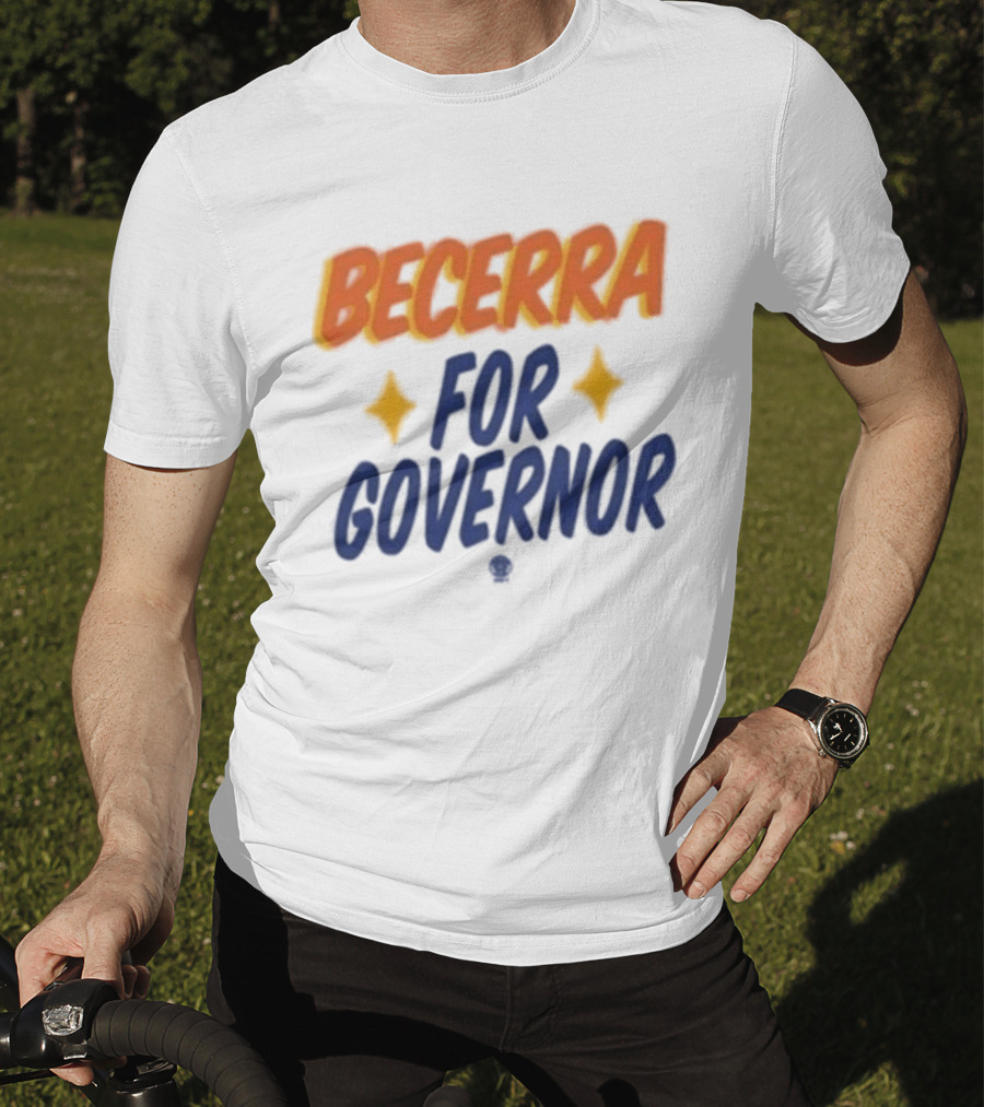 Becerra For Governor Stars Xavier Becerra Store T-Shirt