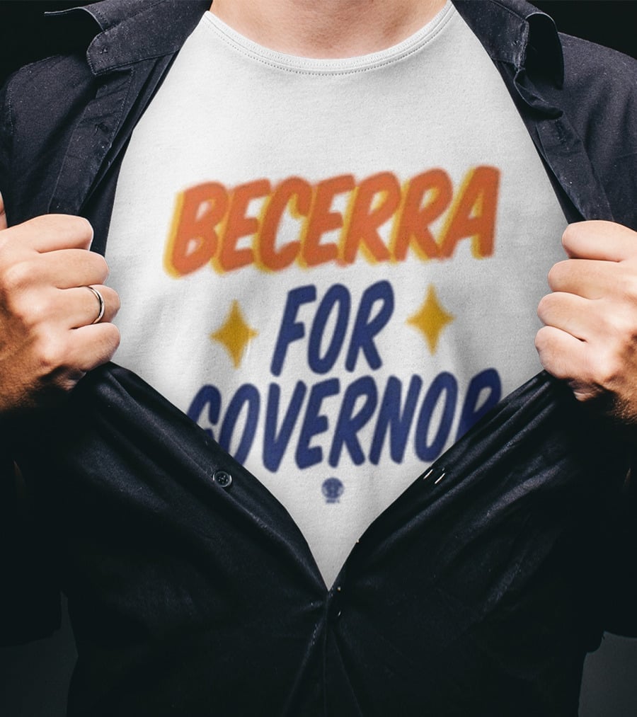 Becerra For Governor Stars Xavier Becerra Store T-Shirt