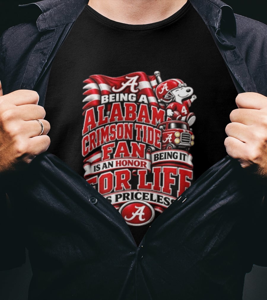 Being A Alabama Crimson Tide Fan Snoopy Honor For Life Is Priceless T-Shirt