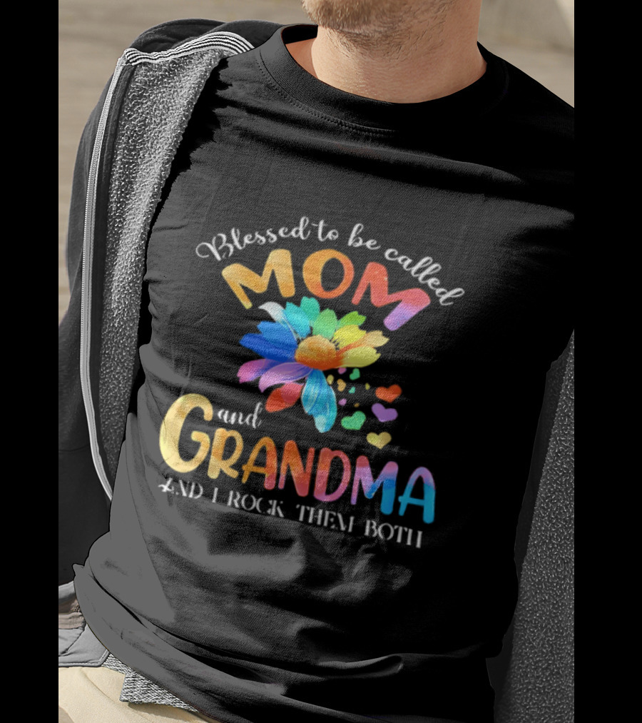 Blessed To Be Called Mom And Grandma I Rock Them Both Colorful Floral Hearts T-Shirt