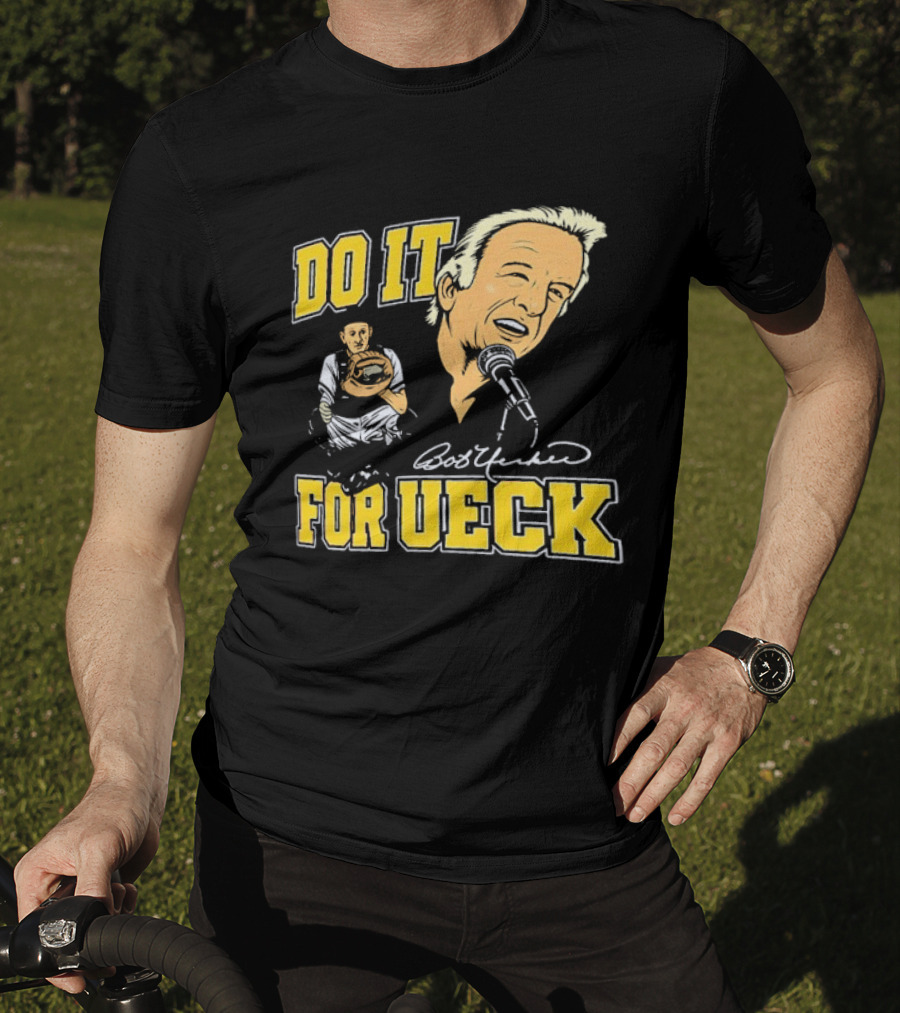 Bob Uecker Do It For Ueck Baseball Commentary T-Shirt