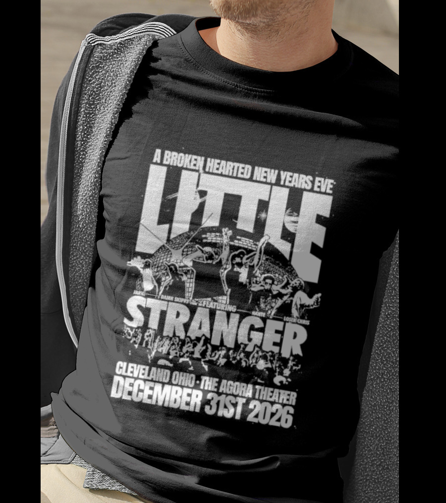 A Broken Hearted New Years Eve Little Stranger Cleveland Agora Theater December 31st 2026 T-Shirt