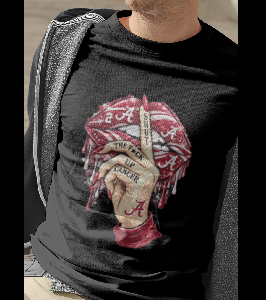 Shut The Fuck Up Cancer Alabama Crimson Tide NCAA Basketball Lips Hand Gesture T-Shirt