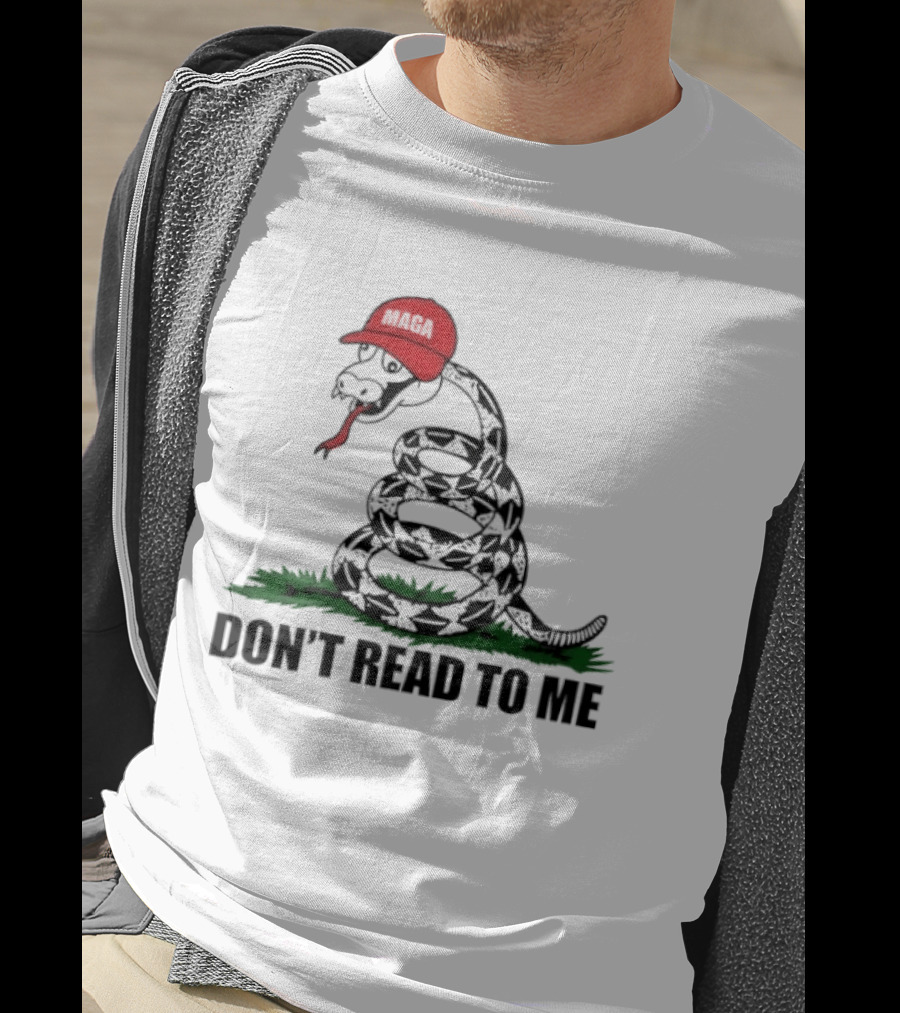 Gadsden Flag Snake With Red Hat Don't Read To Me T-Shirt