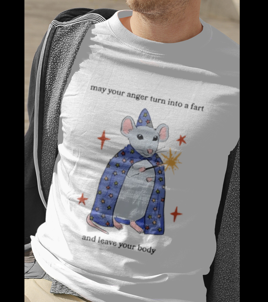 May Your Anger Turn Into A Fart Wizard Rat In Starry Cloak And Leave Your Body T-Shirt
