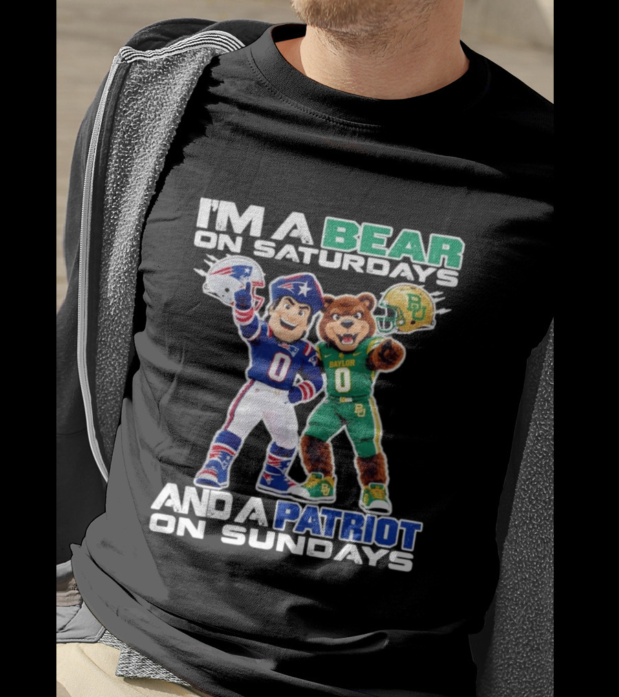 I'm A Bear On Saturdays And A Patriot On Sundays Baylor Patriots Football Mascots T-Shirt