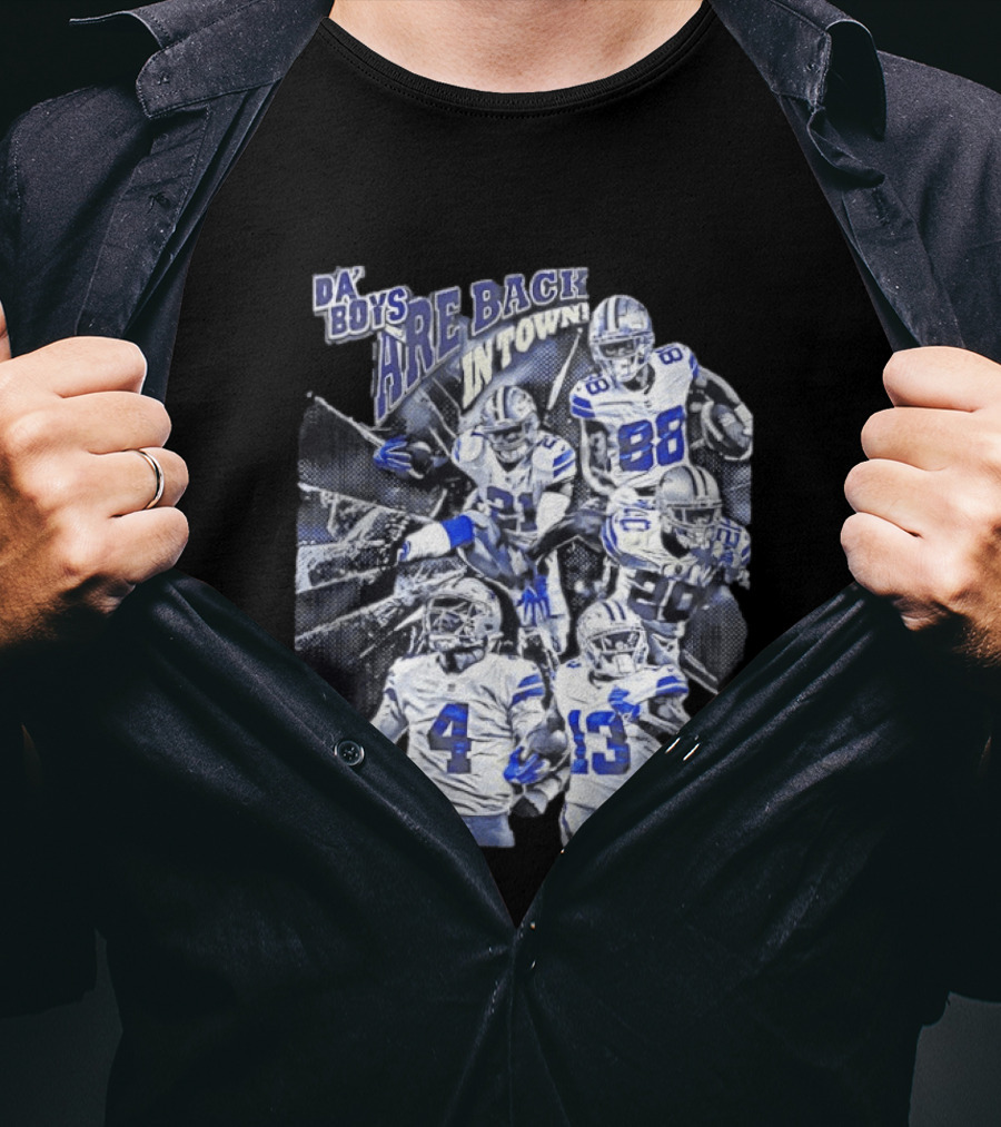 Dallas Cowboys Da' Boys Are Back In Town Football Players T-Shirt