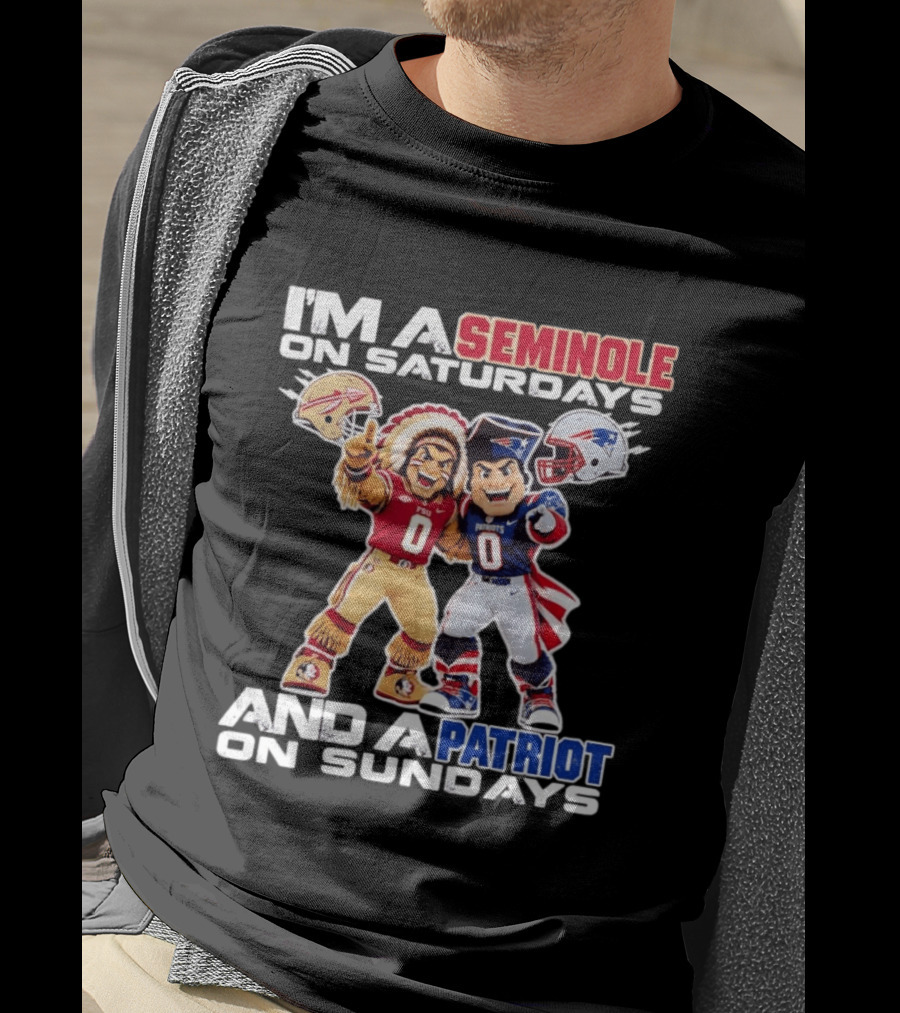 I'm A Seminole On Saturdays And A Patriot On Sundays FSU And Patriots Football Mascots T-Shirt