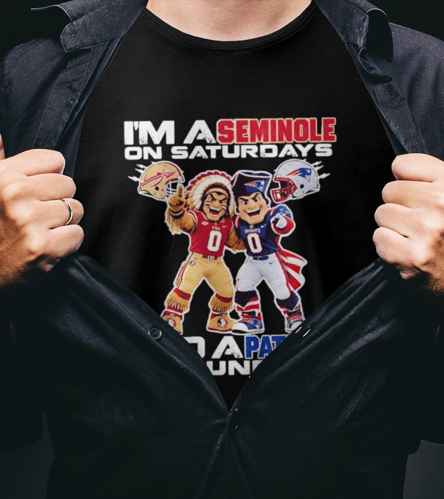 I'm A Seminole On Saturdays And A Patriot On Sundays FSU And Patriots Football Mascots T-Shirt