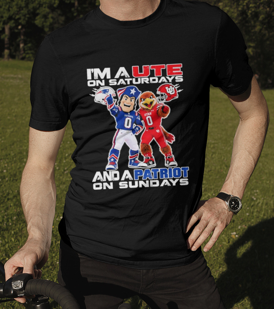 Utah Utes And New England Patriots Football Fans I'm A Ute On Saturdays And A Patriot On Sundays T-Shirt