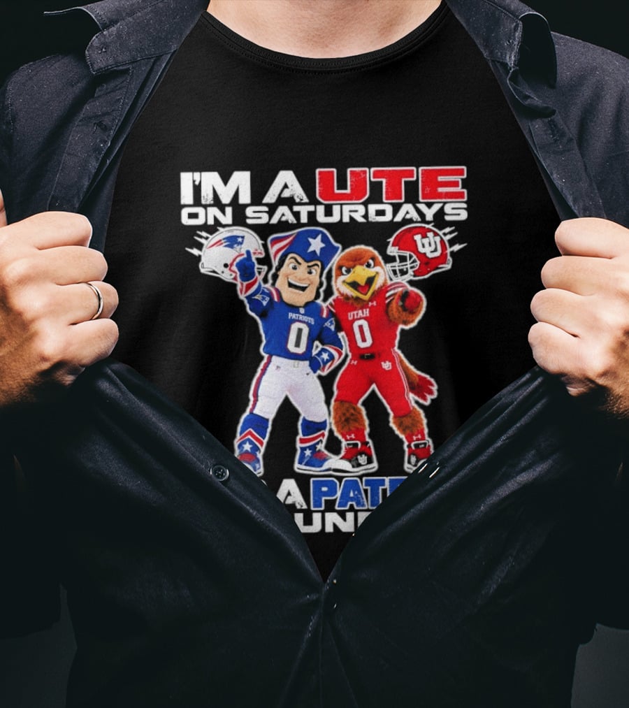Utah Utes And New England Patriots Football Fans I'm A Ute On Saturdays And A Patriot On Sundays T-Shirt