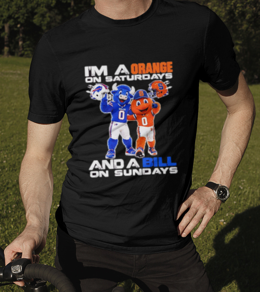 Buffalo Bills Syracuse Orange I'm An Orange On Saturdays And A Bill On Sundays Football Mascots T-Shirt
