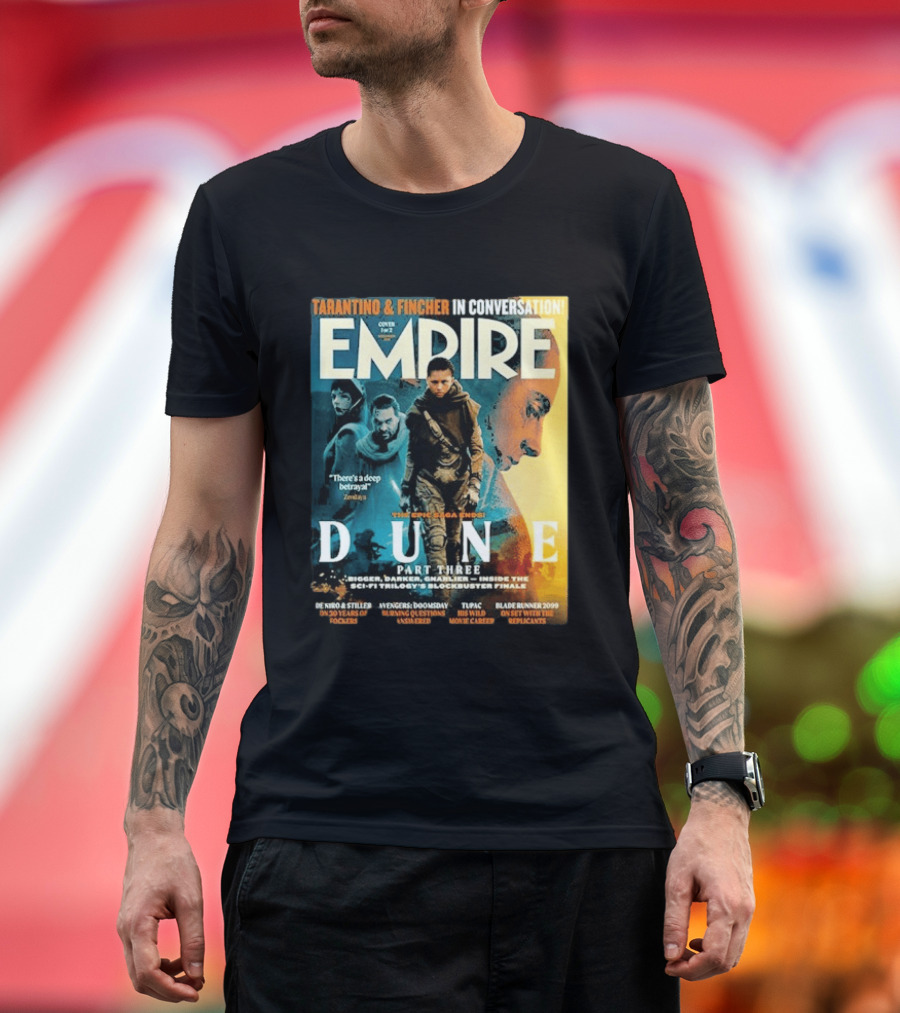 Tarantino Fincher Empire Magazine Dune Part Three Epic Saga Ends Zendaya Deep Betrayal T-Shirt
