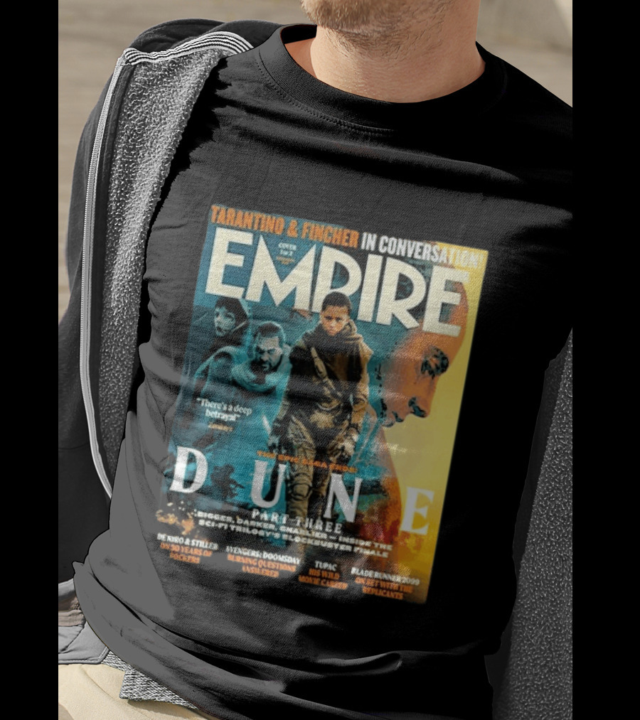 Tarantino Fincher Empire Magazine Dune Part Three Epic Saga Ends Zendaya Deep Betrayal T-Shirt