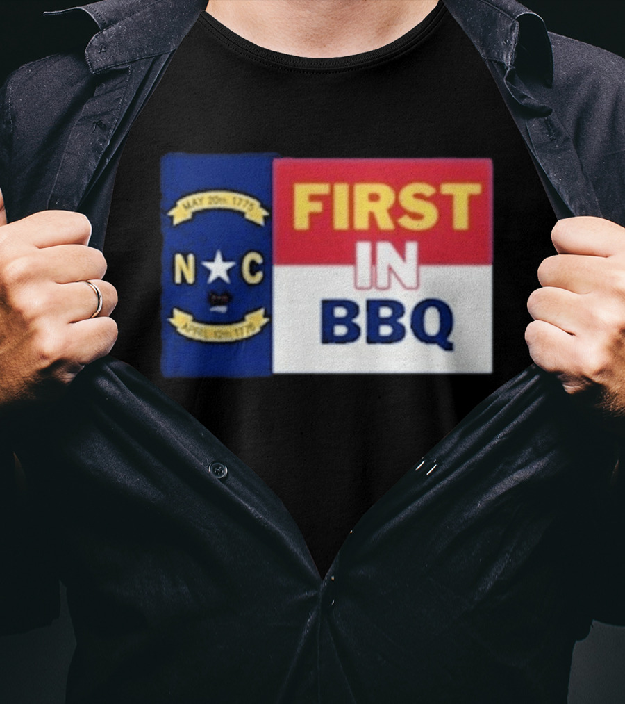North Carolina May 20th 1775 April 12th 1776 First In BBQ T-Shirt