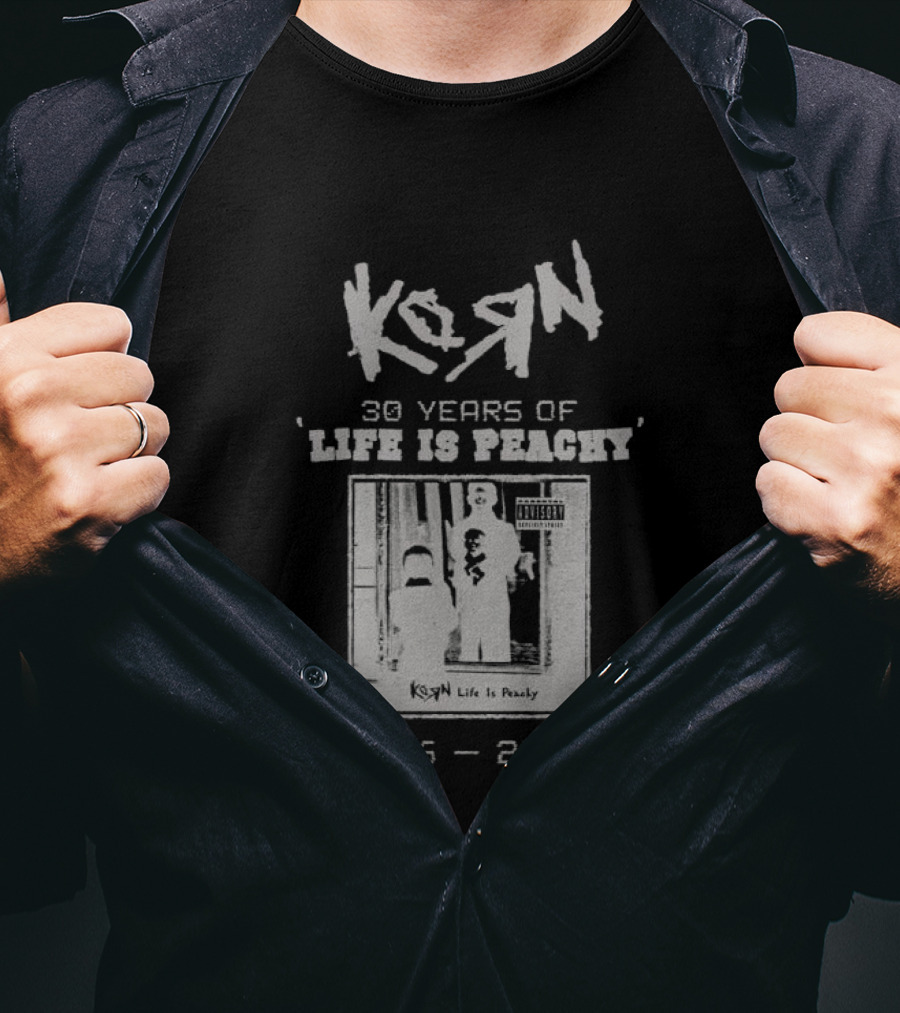 Korn Life Is Peachy 30 Years 1996 2026 Anniversary T-Shirt