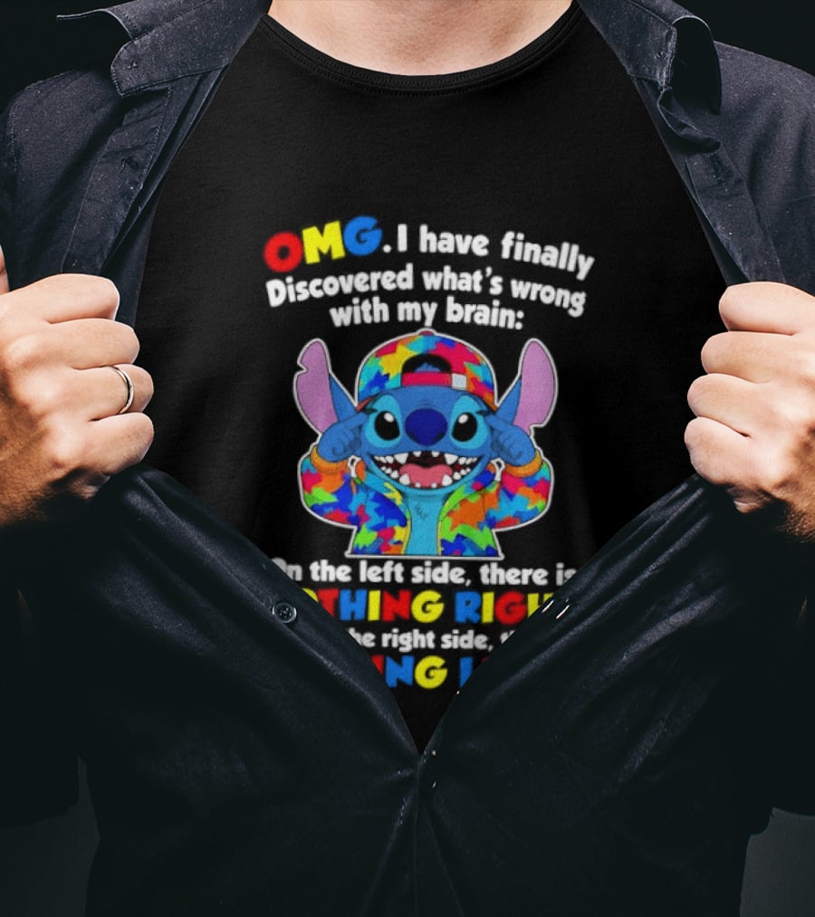 OMG I Have Finally Discovered What's Wrong With My Brain Nothing Right Nothing Left Stitch T-Shirt