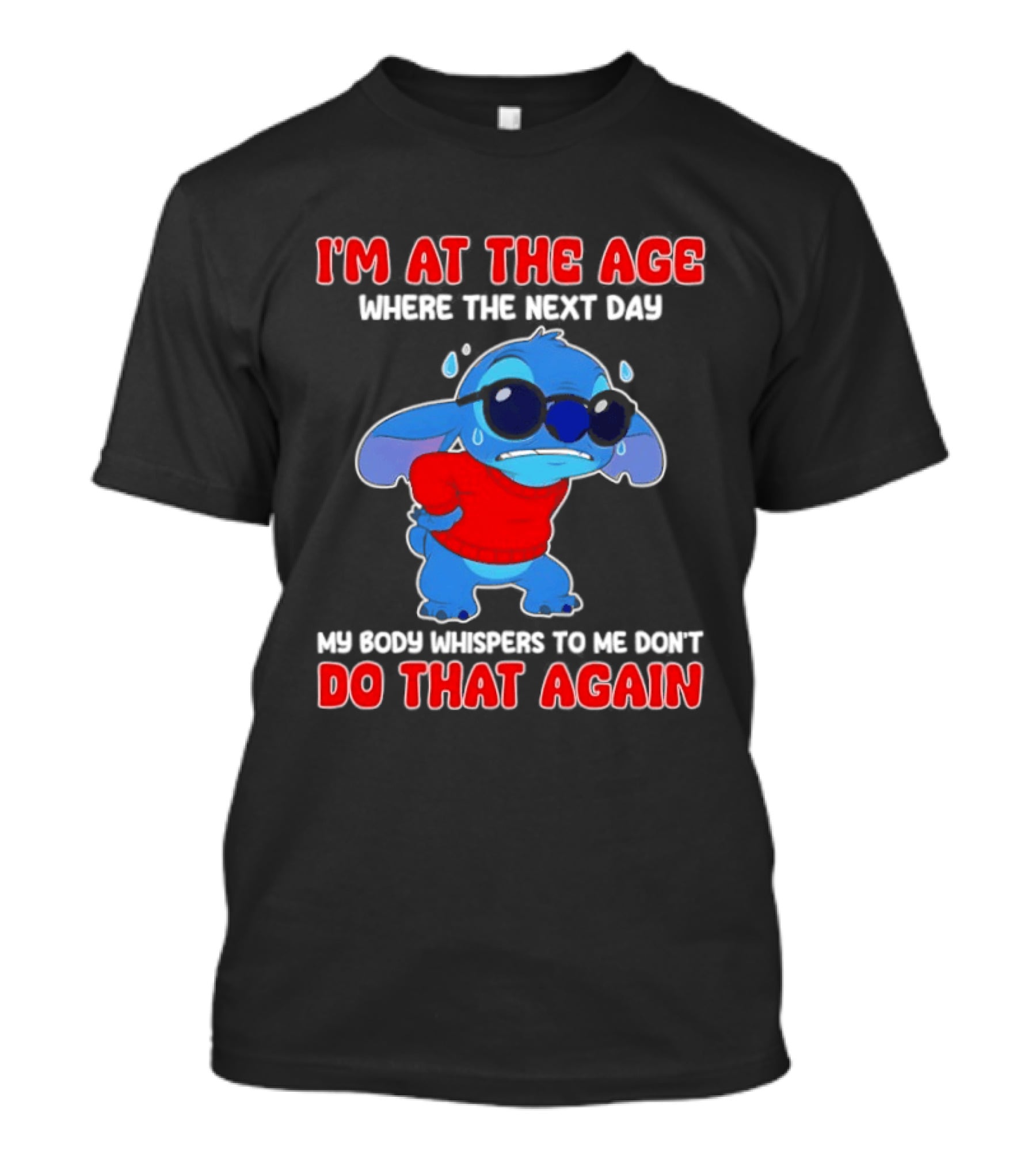 I'm At The Age Stitch My Body Whispers Don't Do That Again T-Shirt