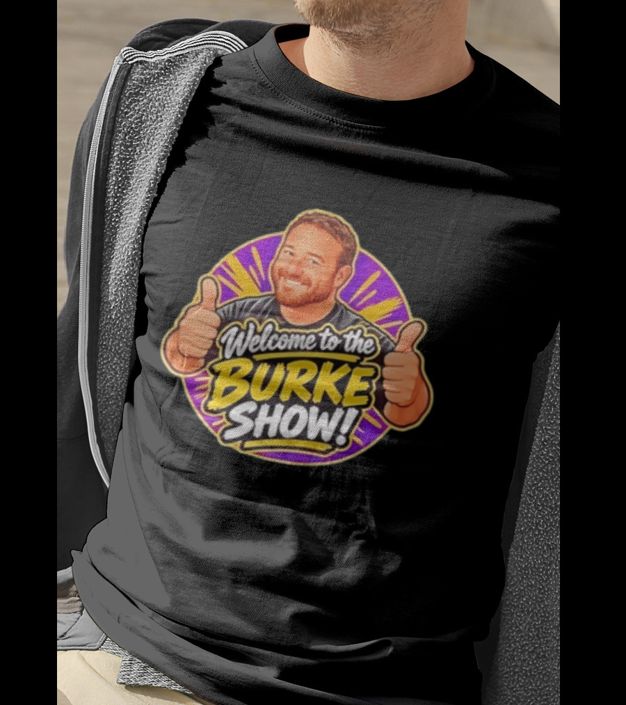Welcome To The Burke Show Podcast Thumbs Up T-Shirt
