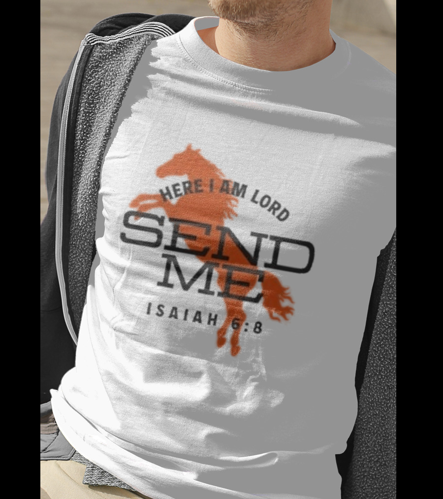 Here I Am Lord Send Me Isaiah 6:8 Horse T-Shirt
