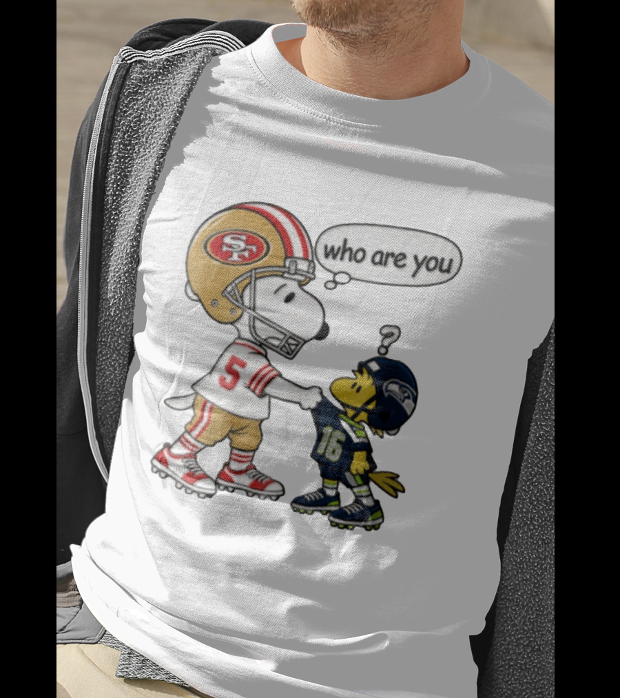 San Francisco 49ers Vs Seattle Seahawks Snoopy Woodstock Who Are You Football T-Shirt