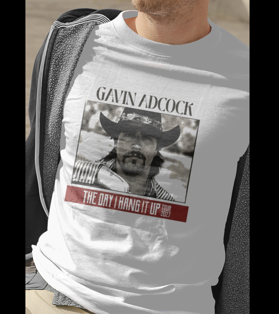 Gavin Adcock 2027 Tour Dates The Day I Hang It Up Cowboy Hat T-Shirt