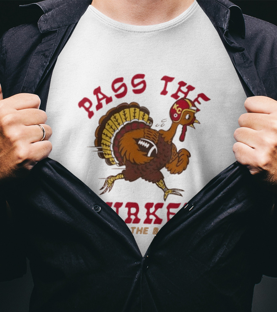 Turkey Playing Football Pass The Turkey Run The Ball KC Chiefs Thanksgiving T-Shirt