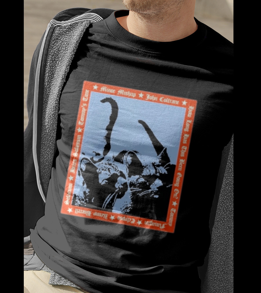Minor Mishap John Coltrane How Long Has This Been Going On Tommy Butters Solarium Dexter Sullivan Clepsos T-Shirt