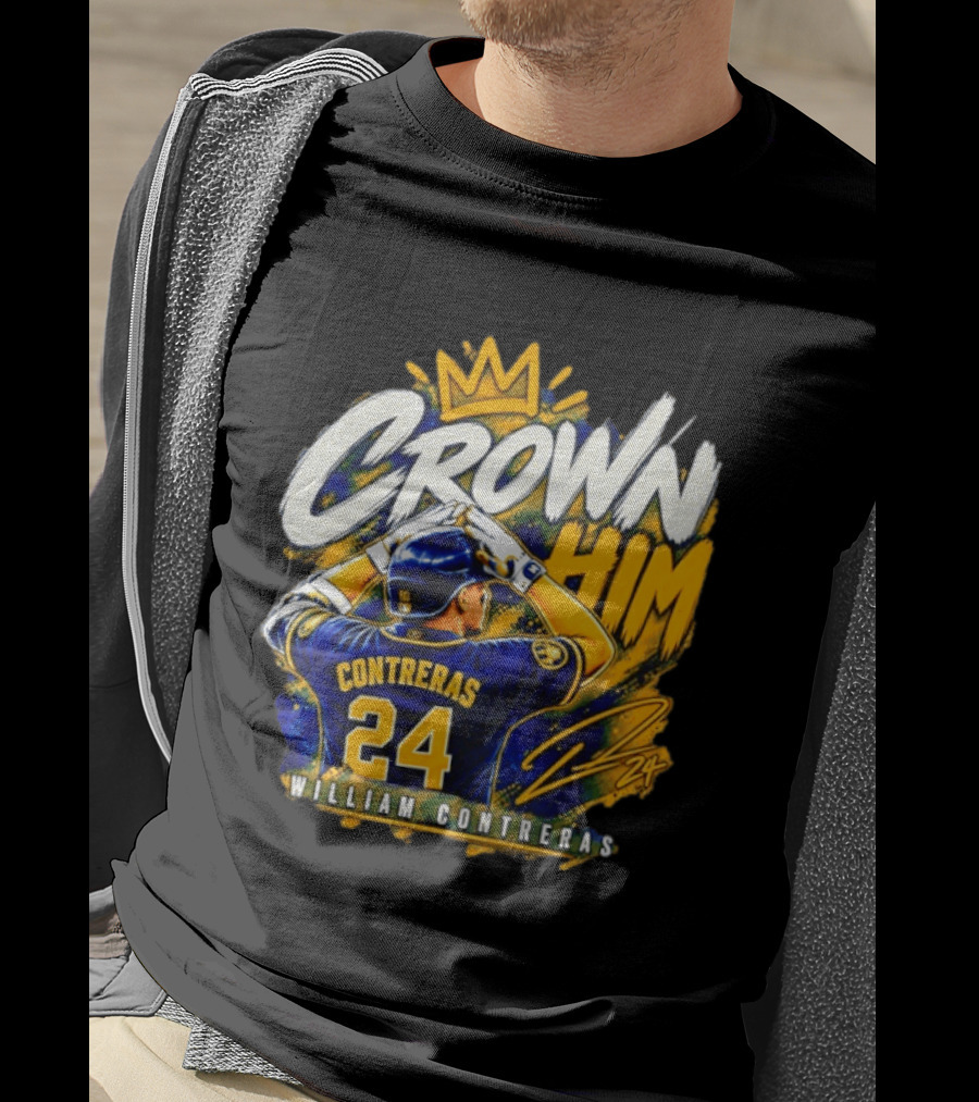 Crown Him William Contreras Milwaukee Brewers 24 T-Shirt