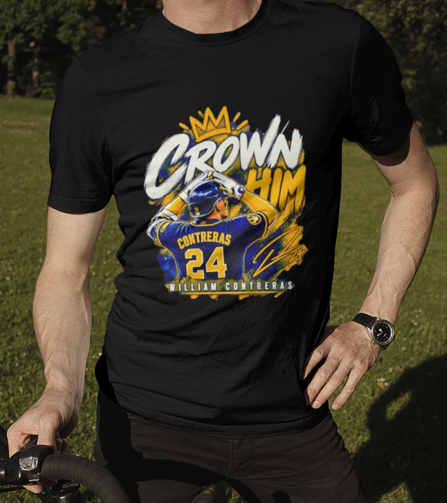 Crown Him William Contreras Milwaukee Brewers 24 T-Shirt
