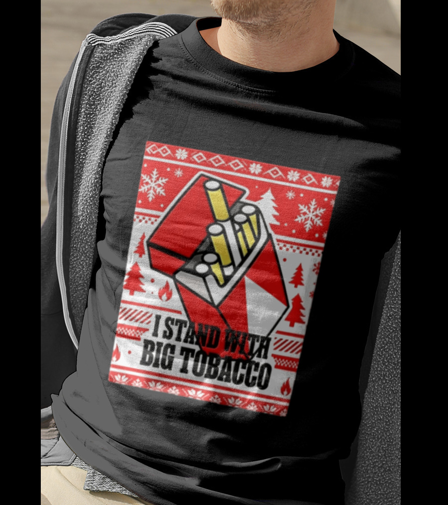 I Stand With Big Tobacco Cigarette Pack Christmas Sweater T-Shirt