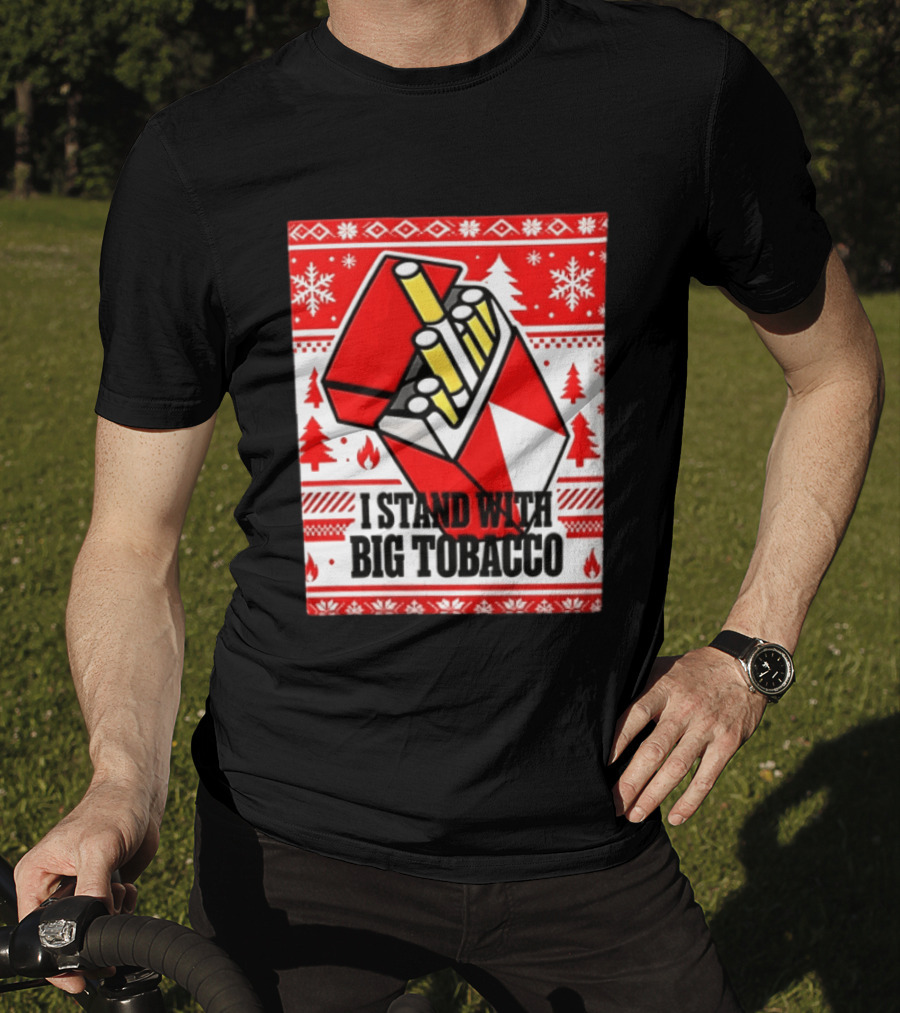 I Stand With Big Tobacco Cigarette Pack Christmas Sweater T-Shirt