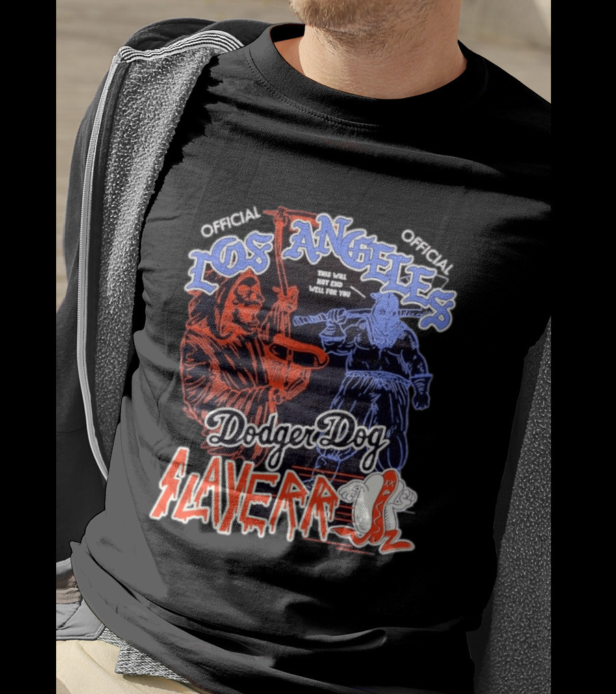Los Angeles Official Dodger Dog Slayer This Will Not End Well For You T-Shirt