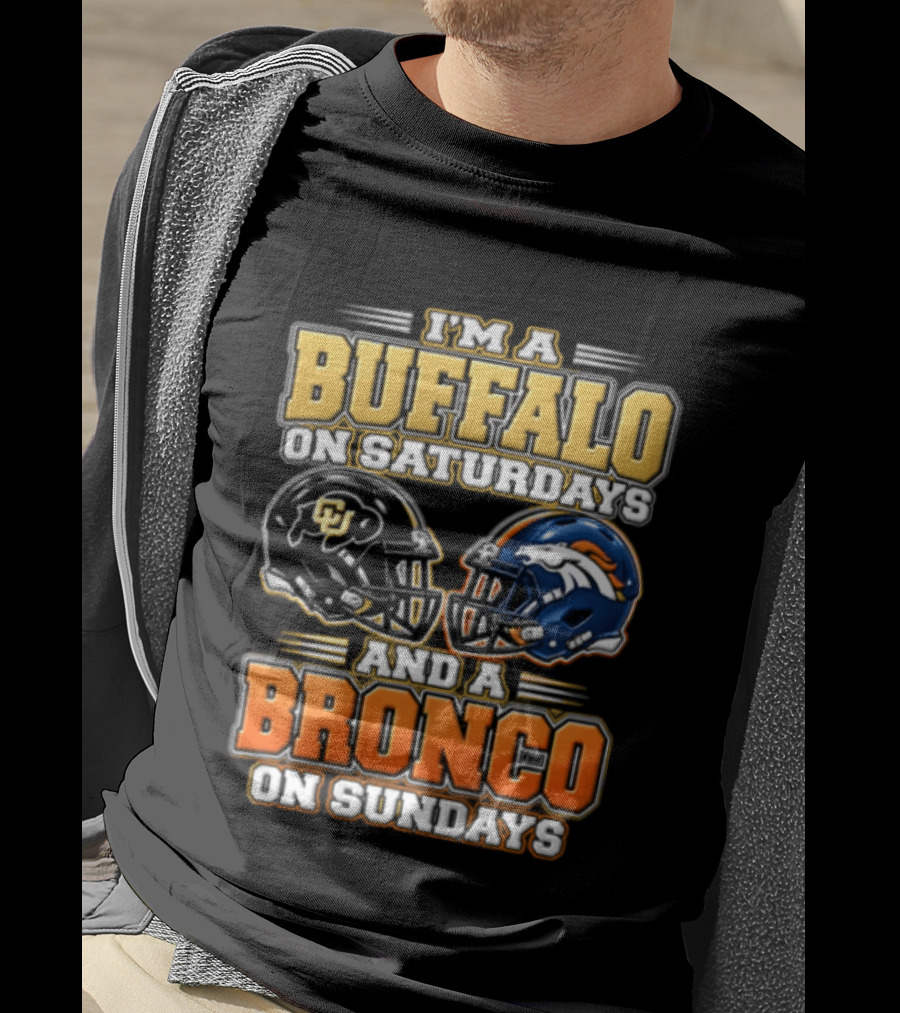I'm A Buffalo On Saturdays And A Bronco On Sundays Helmet T-Shirt