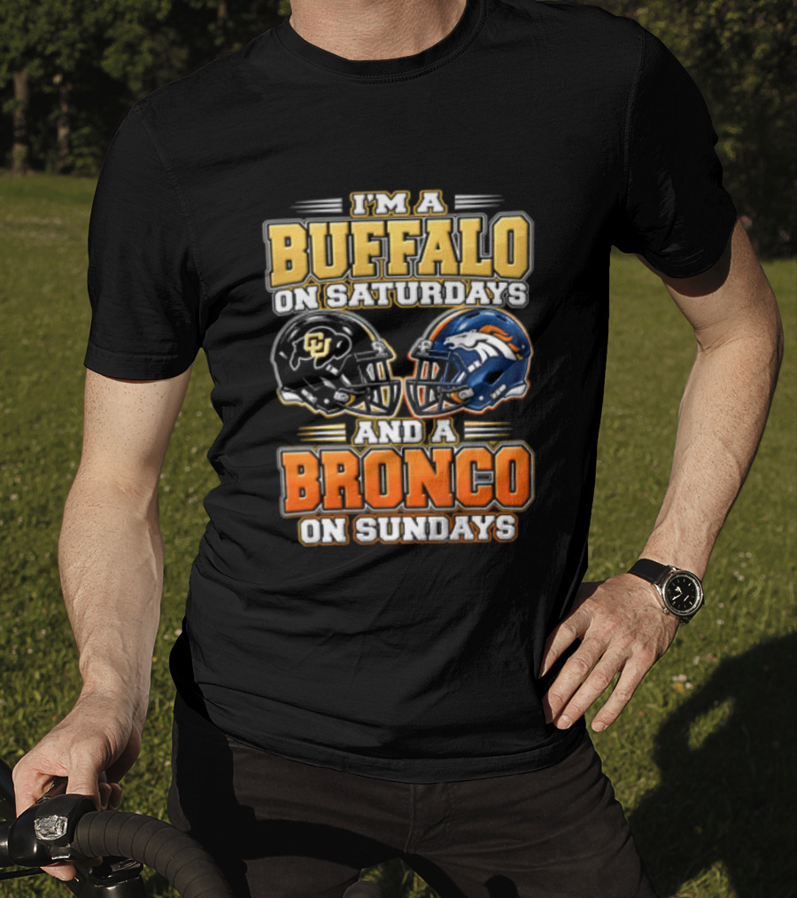I'm A Buffalo On Saturdays And A Bronco On Sundays Helmet T-Shirt