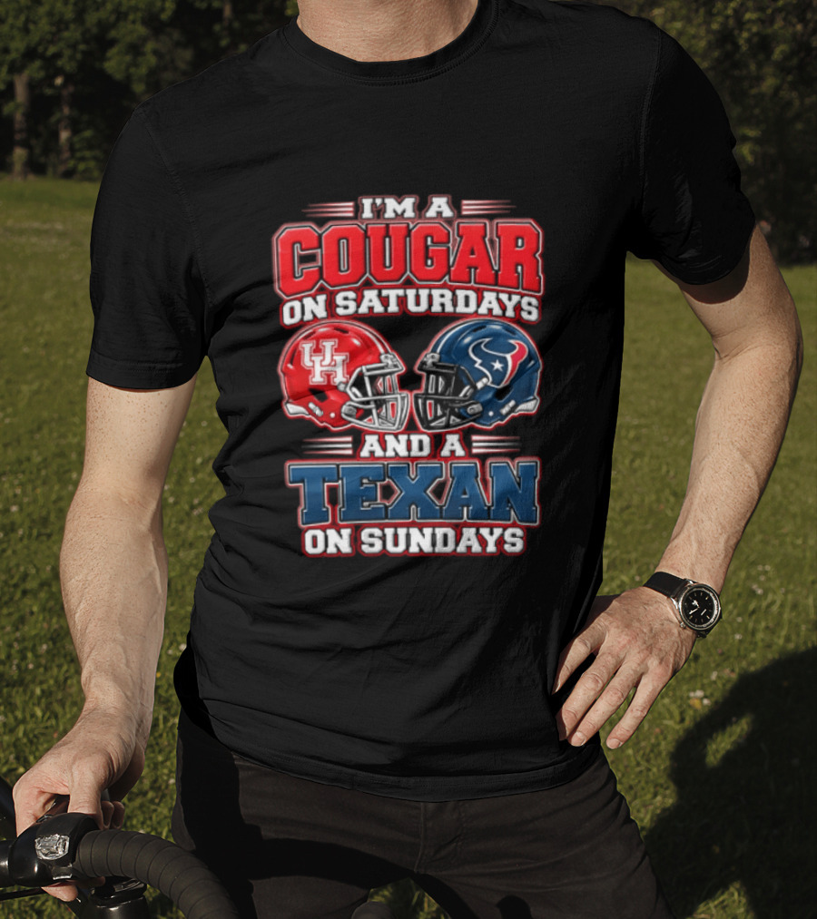 I'm A Cougar On Saturdays UH Helmet And A Texan On Sundays T-Shirt