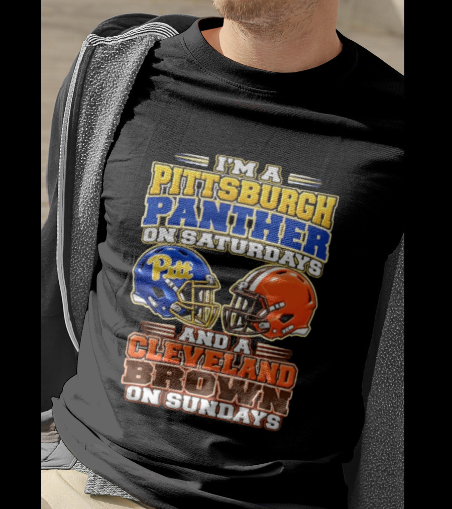 I'm A Pittsburgh Panther On Saturdays And A Cleveland Brown On Sundays Football Helmets T-Shirt