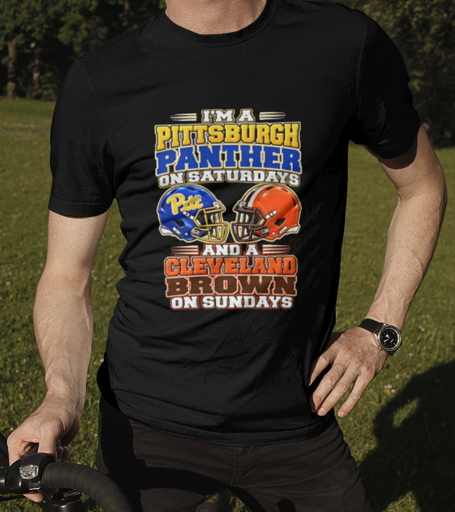 I'm A Pittsburgh Panther On Saturdays And A Cleveland Brown On Sundays Football Helmets T-Shirt