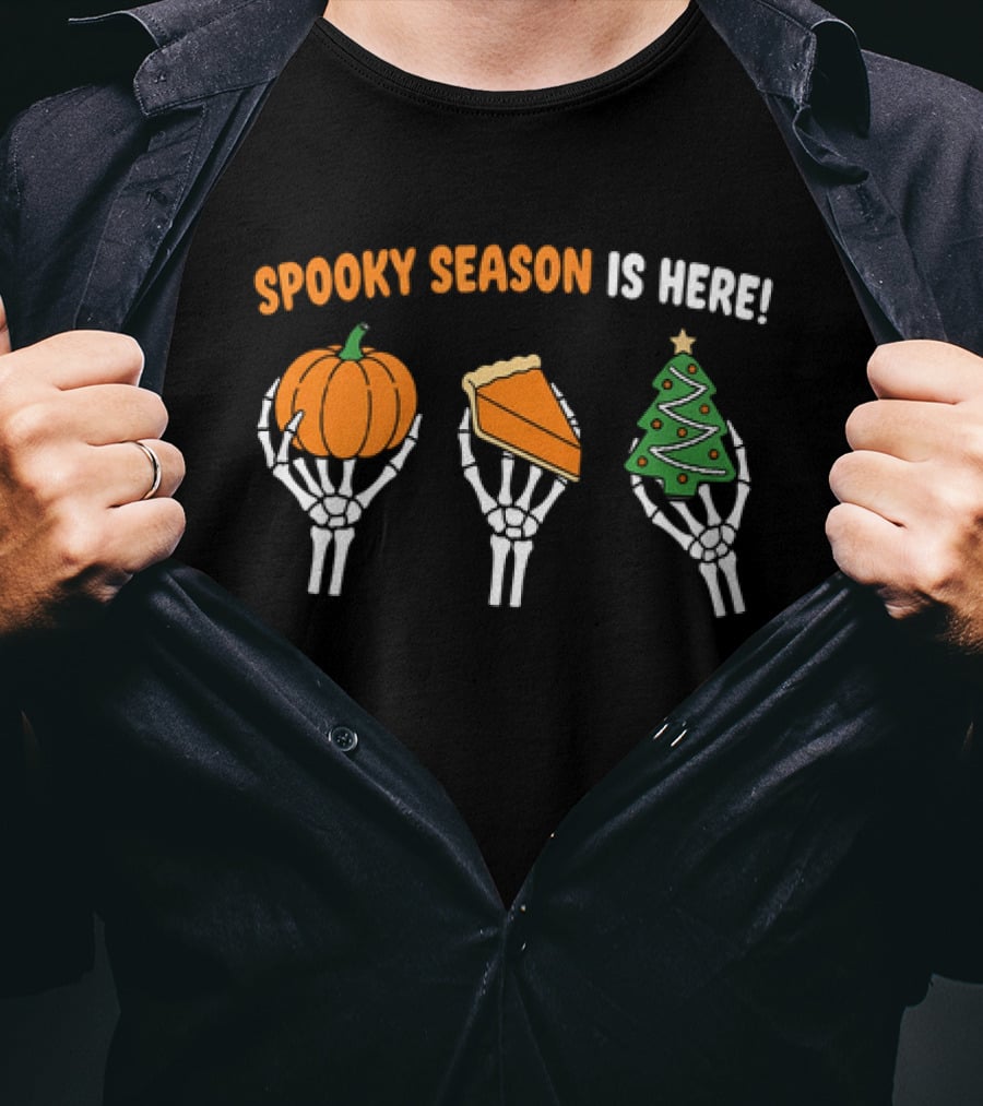 Spooky Season Is Here Pumpkin Pie Christmas Tree Skeleton Hands T-Shirt