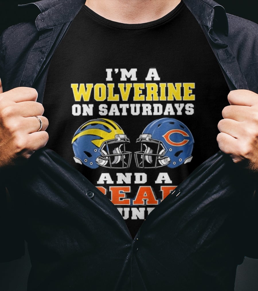 I'm A Wolverine On Saturdays And A Bear On Sundays Football Helmets Fan Gear T-Shirt